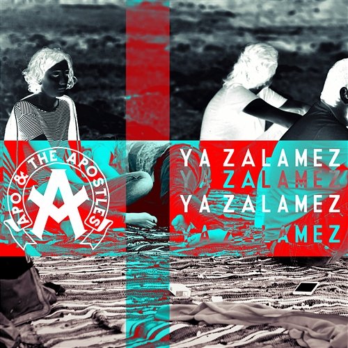 Ya Zalamez Apo & The Apostles