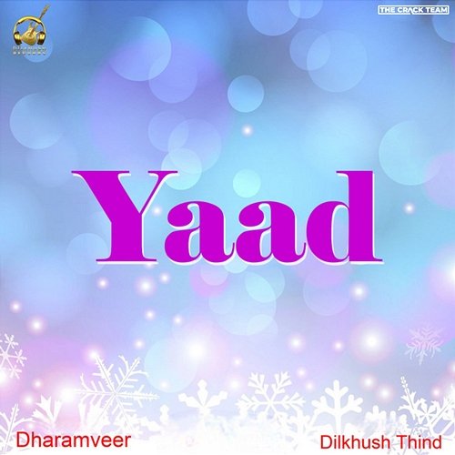 Yaad Dharamveer, Dilkhush Thind