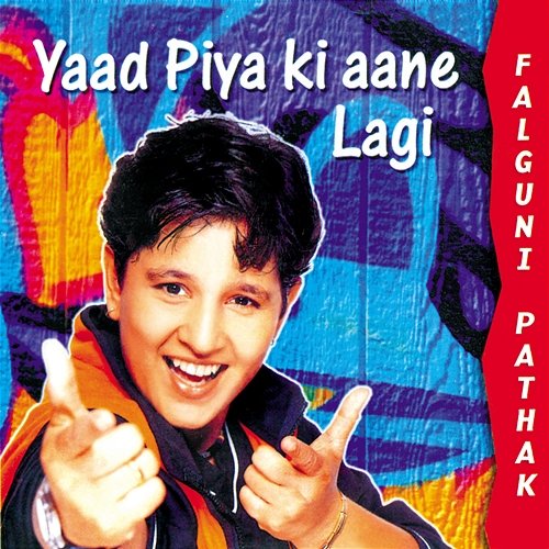 Yaad Piya Ki Aane Lagi Falguni Pathak