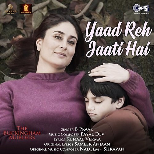 Yaad Reh Jaati Hai (From "The Buckingham Murders") B Praak, Payal Dev & Kunaal Verma