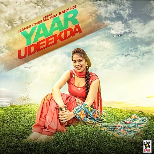 Yaar Udeekda Danni Cheema feat. Baby Ice