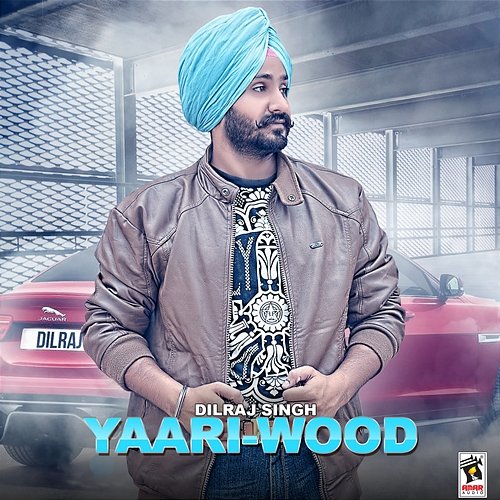 Yaari-Wood Dilraj Singh