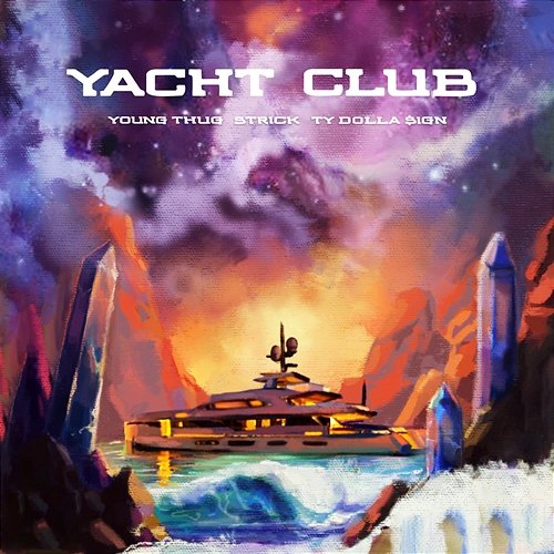 Yacht Club Strick feat. Ty Dolla $ign, Young Thug