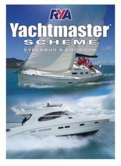 Yachtmaster Scheme Syllabus & Logbook Royal Yachting Association