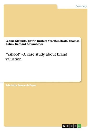 "Yahoo!" - A case study about brand valuation Kuhn Thomas