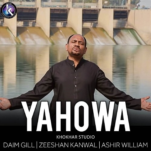 Yahowa Zeeshan Kanwal, Ashir William, Daim Gill