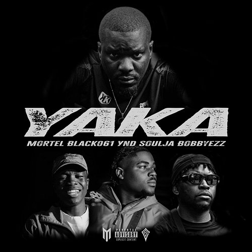 Yaka Bobbyezz, Ynd Soulja, Black061, Mortel