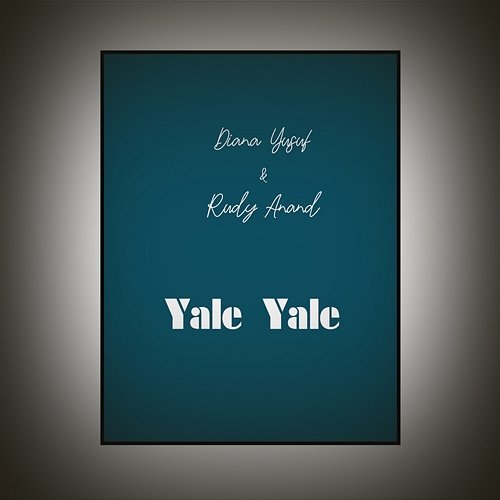 Yale Yale Diana Yusuf & Rudy Anand