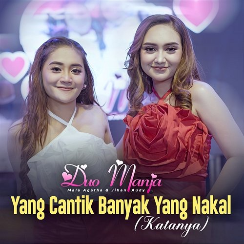 Yang Cantik Banyak Yang Nakal (Katanya) Duo Manja