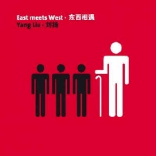 Yang Liu. East meets West Liu Yang