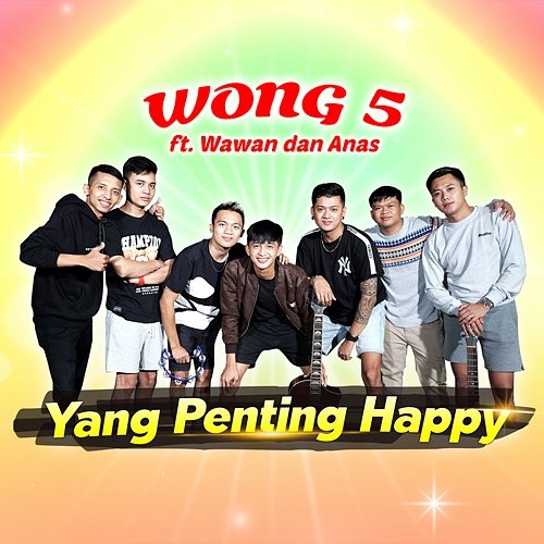 Yang Penting Happy Wong 5 feat. Wawan, Anas