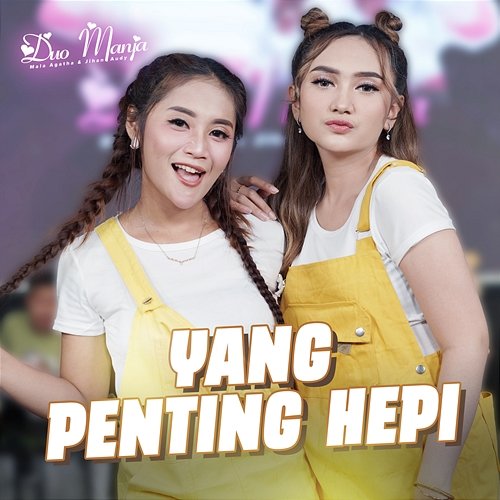 Yang Penting Hepi Duo Manja