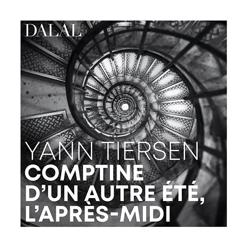 Yann Tiersen: Comptine d’un autre été, l’après-midi Dalal