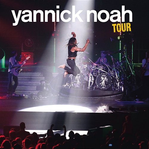 Yannick Noah Tour Yannick Noah