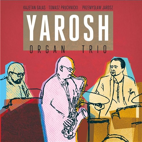 Yarosh Organ Trio Yarosh Organ Trio