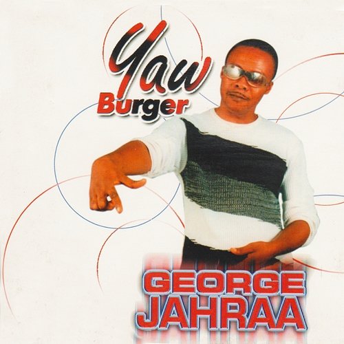 Yaw Burger George Jahraa