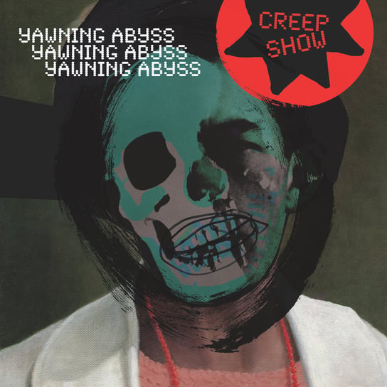 Yawning Abyss Creep Show