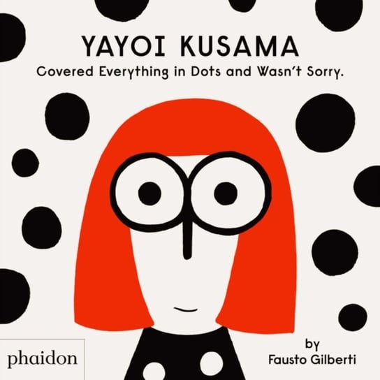 Yayoi Kusama Covered Everything in Dots and Wasnt Sorry. Fausto Gilberti