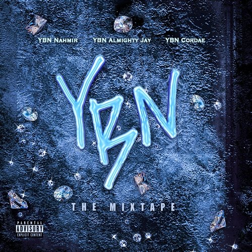 YBN: The Mixtape YBN Nahmir, Cordae, Almighty Jay