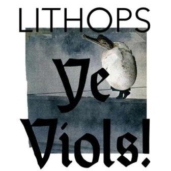 Ye Viols! Lithops