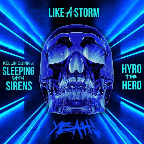 Yeah! Kellin Quinn, Hyro The Hero, Like A Storm