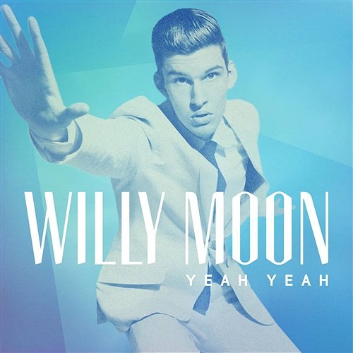 Yeah Yeah Willy Moon
