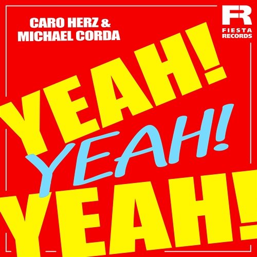 Yeah Yeah Yeah Michael Corda, Caro Herz