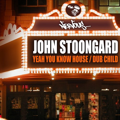 Yeah You Know House / Dub Child John Stoongard