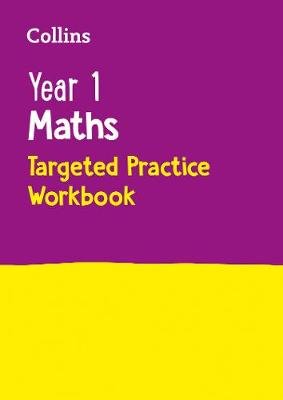 Year 1 Maths Targeted Practice Workbook Collins Uk