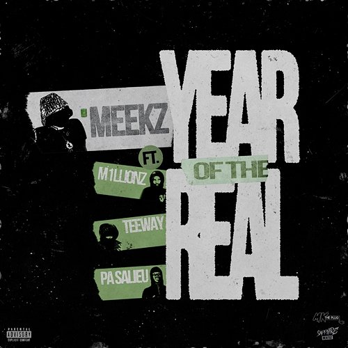 Year Of The Real Meekz feat. M1llionz, teeway, Pa Salieu