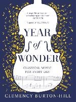 Year of Wonder: Classical Music for Every Day Burton-Hill Clemency