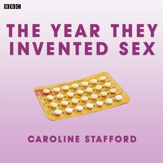 Year They Invented Sex Stafford David, Stafford Caroline