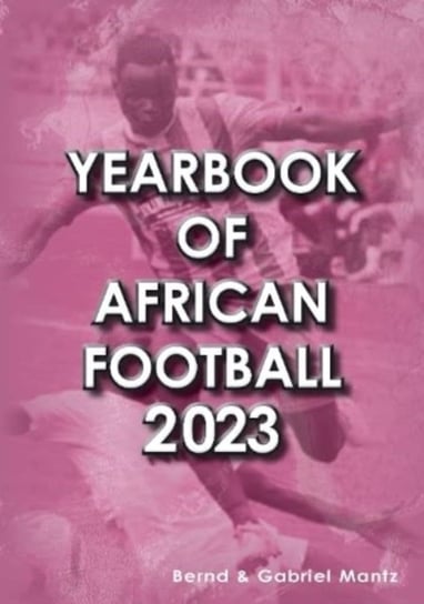 Yearbook of African Football 2023 Bernd Mantz