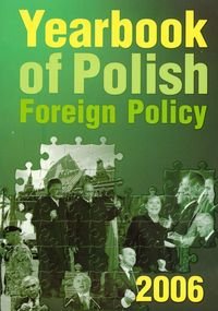 Yearbook of Polish Foreign Policy 2006 Opracowanie zbiorowe