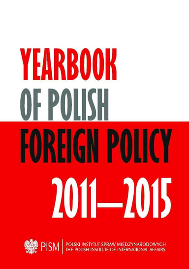 Yearbook of Polish Foreign Policy 2011-2015 Opracowanie zbiorowe