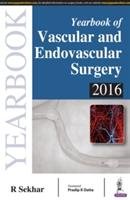 Yearbook of Vascular and Endovascular Surgery 2016 Sekhar R. C.
