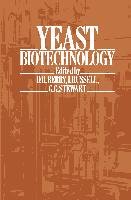 Yeast Biotechnology Berry David R., Russell I., Stewart G. C.