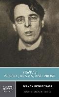 Yeats's Poetry, Drama, and Prose Yeats William Butler, Yeats W. B.
