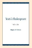 Yeats's Shakespeare Desai Rupin W.