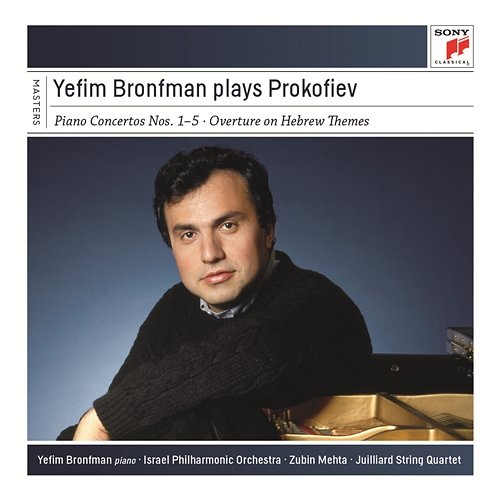Yefim Bronfman Plays Prokofiev Concertos and Sonatas Yefim Bronfman
