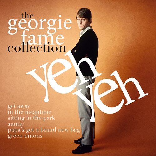 Yeh Yeh: The Collection Georgie Fame