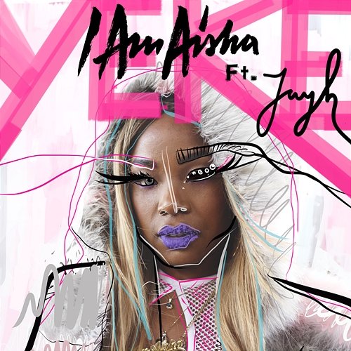 Yeke I Am Aisha feat. Jayh