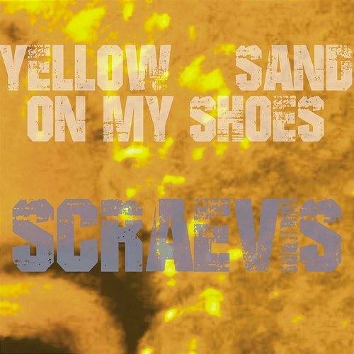 Yellow Sand on My Shoes Scraevis