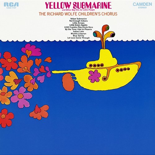 Yellow Submarine and Other Big Hits for Little People The Richard Wolfe Children's Chorus