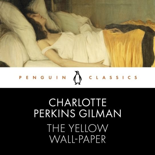 Yellow Wall-Paper Gilman Charlotte Perkins