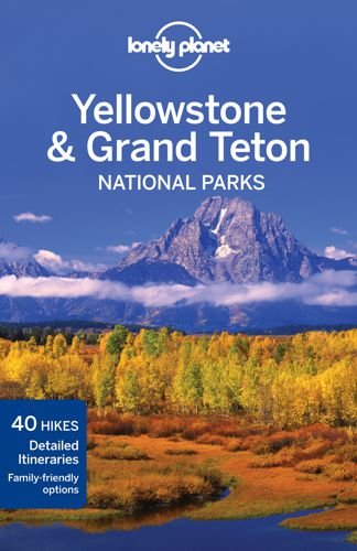 Yellowstone & Grand Teton National Parks Opracowanie zbiorowe