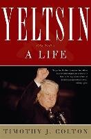 Yeltsin: A Life Colton Timothy