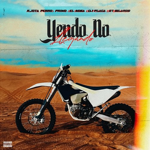 Yendo No, Llegando Perro Primo, EL NOBA, R Jota feat. DJ Plaga, DT.Bilardo