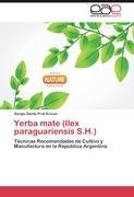 Yerba mate (Ilex paraguariensis S.H.) Prat Kricun Sergio Dante