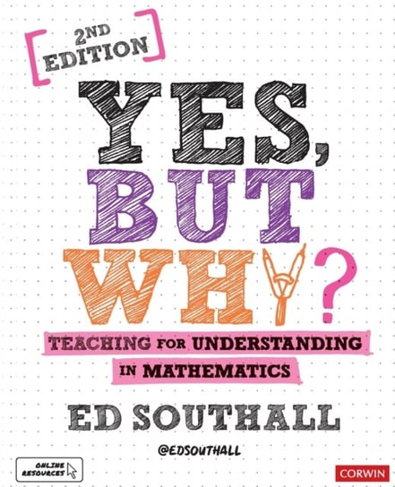 Yes, but why? Teaching for understanding in mathematics Southall Ed